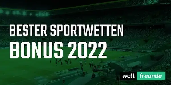 Bester Sportwetten Bonus 2022
