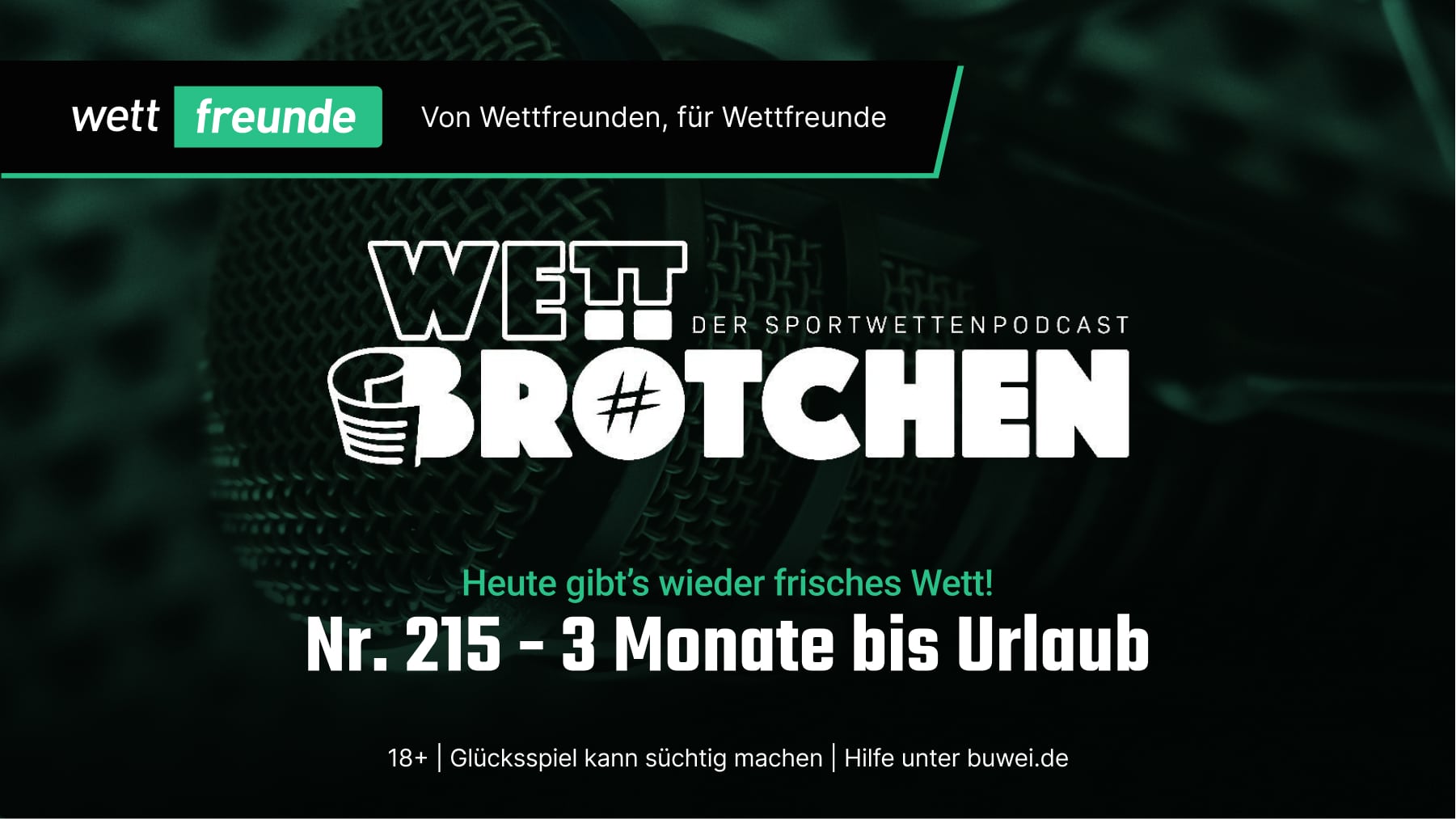 Wettfreunde Podcast Wettbrötchen Grafik Episode 215
