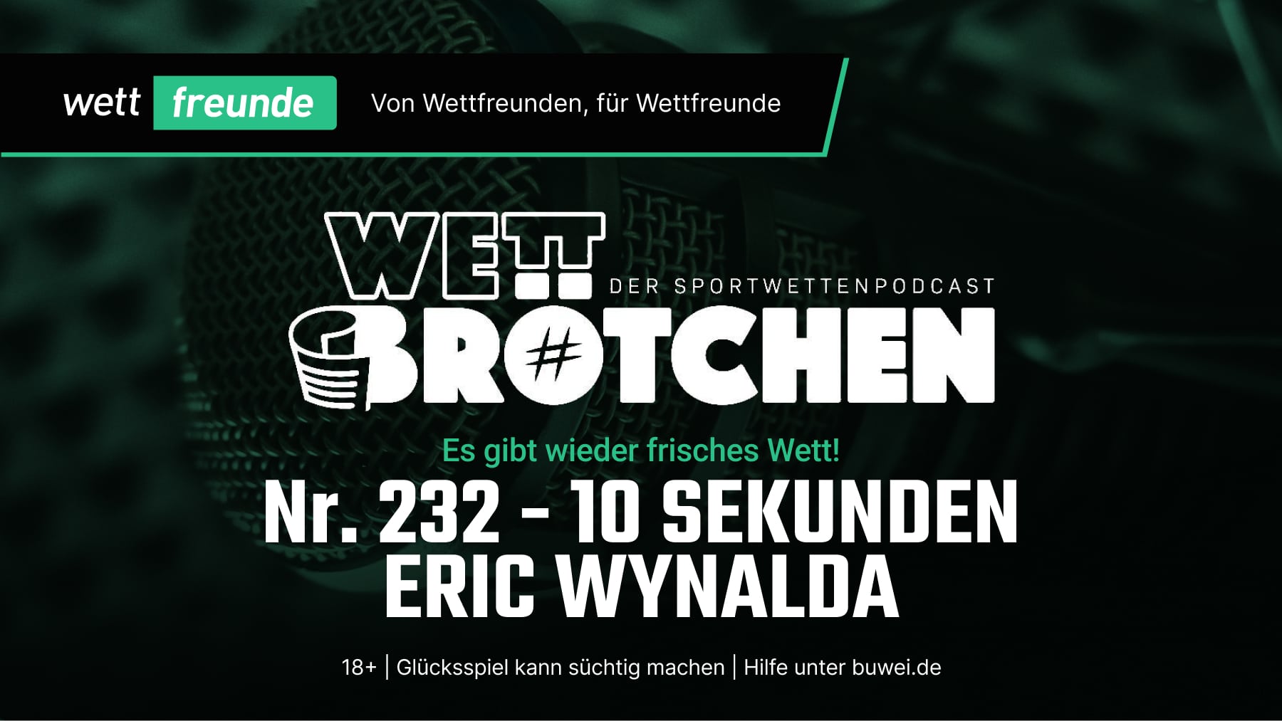 Wettfreunde Podcast Wettbrötchen Grafik Episode 232