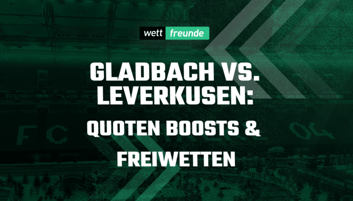 Gladbach - Leverkusen Wetten