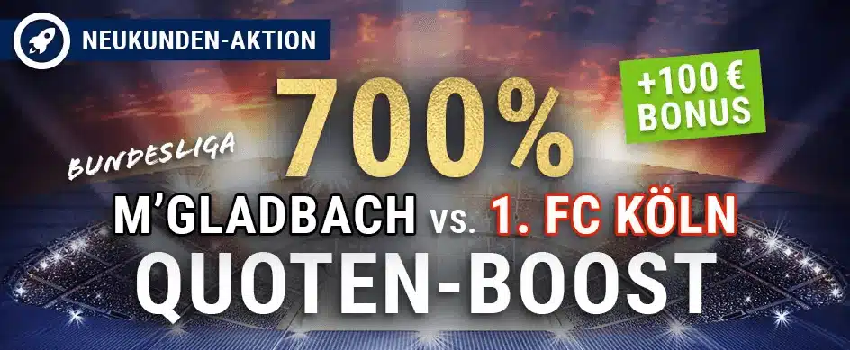 Jetzt den Bet-at-Home 700% Quotenboost zu Gladbach - Köln sichern Bundesliga Quotenboost bei Bet-at-Home