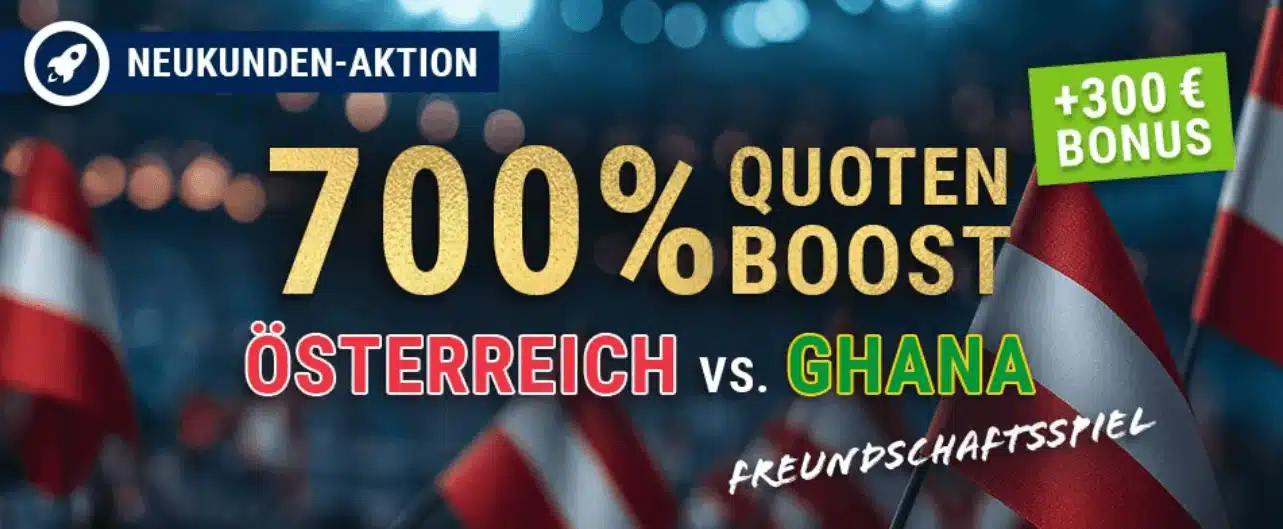 Jetzt den Bet-at-Home 700% Quotenboost zu Österreich - Ghana sichern WM Quotenboost bei Bet-at-Home