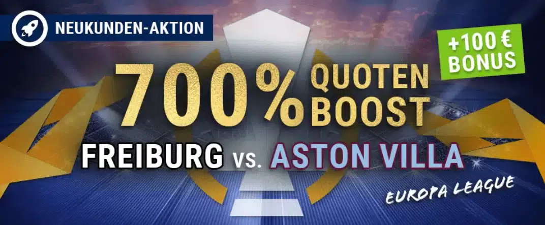 Jetzt den Bet-at-Home 700% Quotenboost zu Freiburg - Aston Villa sichern Europa League Boost bei Bet-at-Home