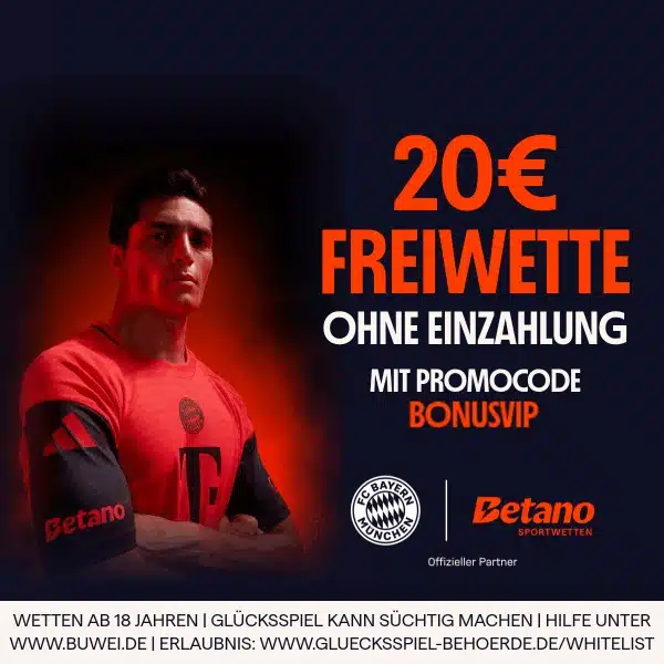 Betano 20 € Freiwette zusätzlich zum Neukundenbonus Betano Freiwette Aston Villa Bayern TV