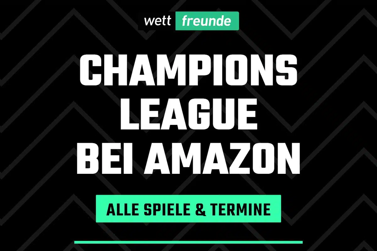Amazon Prime Champions League Spiele Übertragung Dienstag