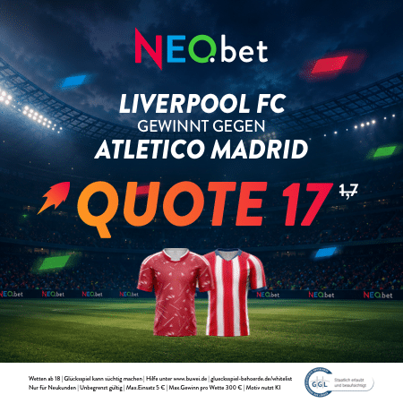 Jetzt mit NEO.bet 900% WM Quotenboost sichern NEO.bet Quotenboost zu Liverpool - Atletico mit NEO.bet