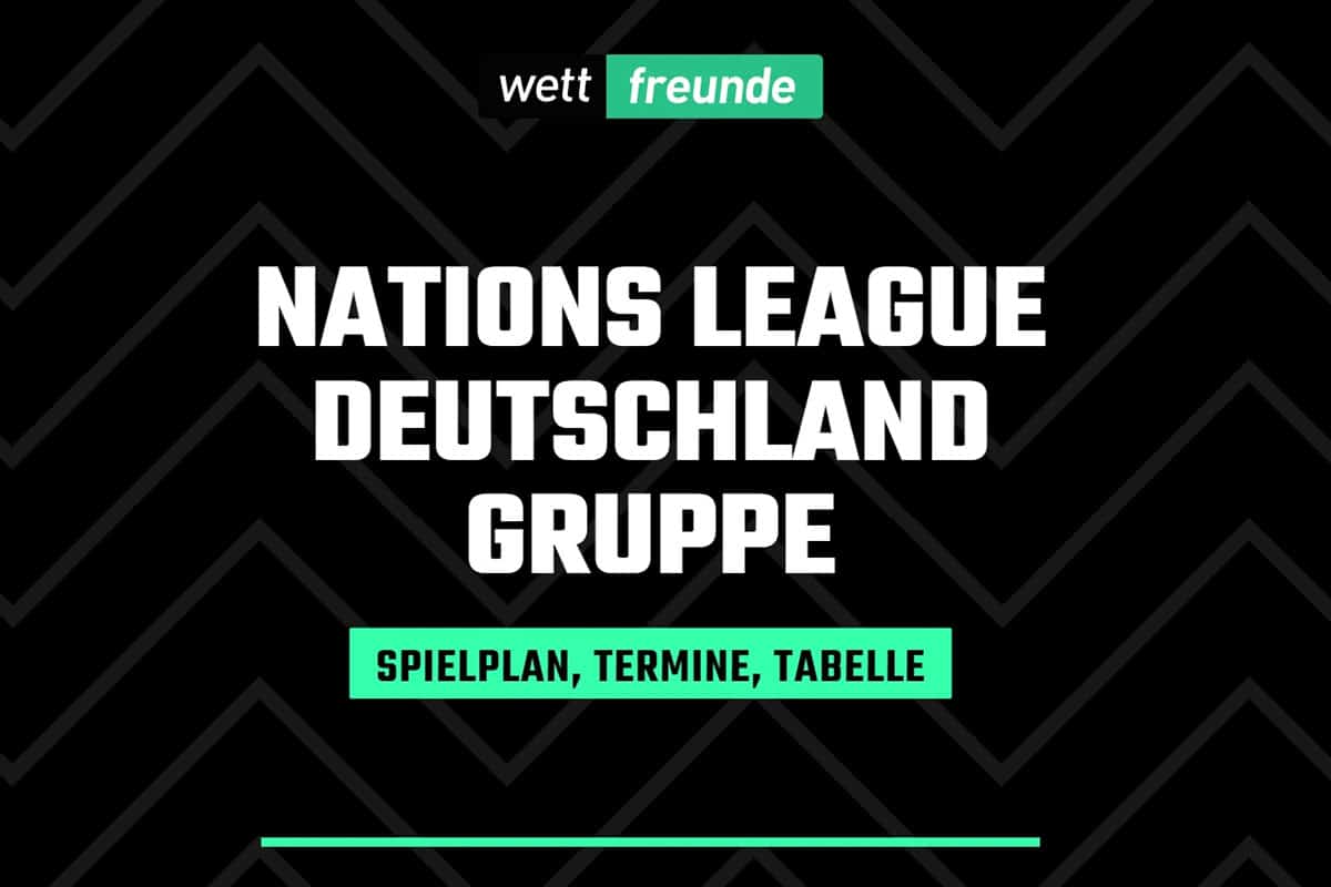 Deutschland Nations League Gruppe A2 Spielplan Termine