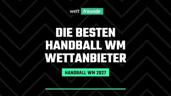 Handball WM 2027 Wettanbieter Vergleich